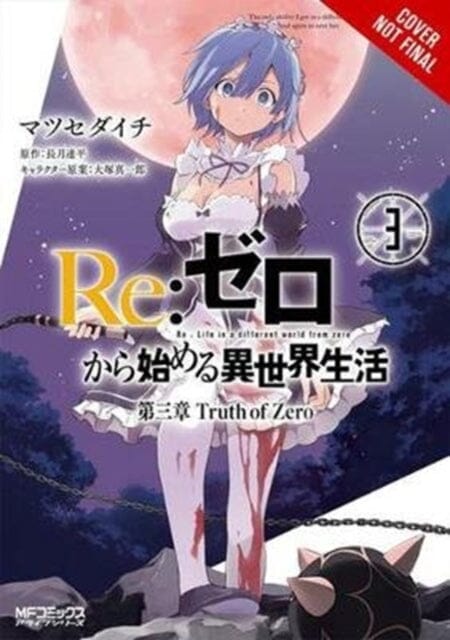 re:Zero Starting Life in Another World, Chapter 3: Truth of Zero, Vol. 3 by Tappei Nagatsuki