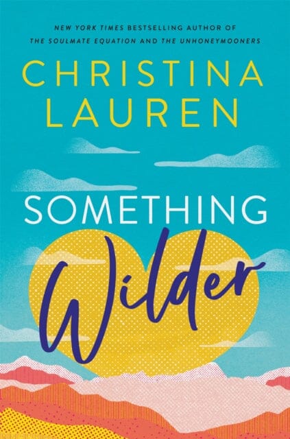 Something Wilder  by Christina Lauren