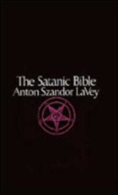 Satanic Bible by Anton La Vey