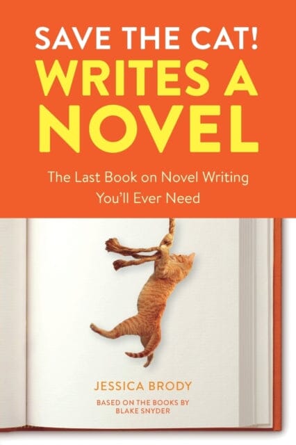 Save the Cat! Writes a Novel  by Jessica Brody