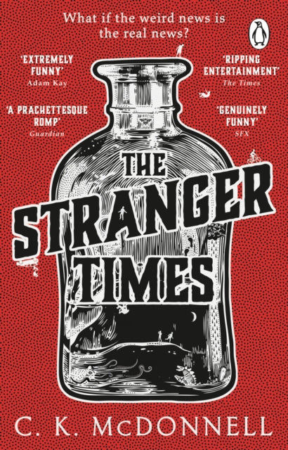 The Stranger Times: (The Stranger Times 1) by C.K.McDonnell