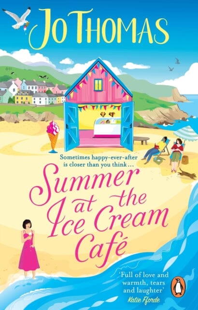 Summer at the Ice Cream Cafe : Brand-new for 2023: A perfect feel-good summer romance from the bestselling author by Jo Thomas