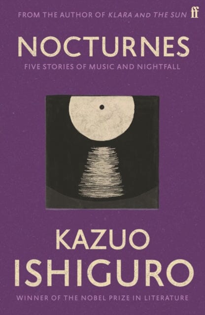 Nocturnes: Five Stories of Music and Nightfall by Kazuo Ishiguro