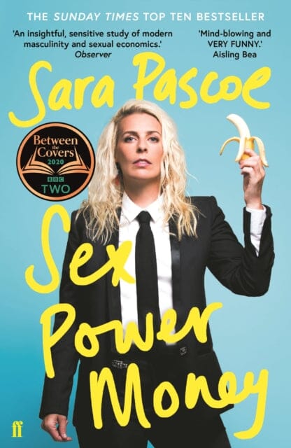 Sex Power Money  by Sara Pascoe