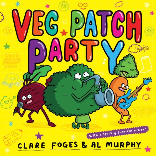 Veg Patch Party by Clare Foges & Al Murphy