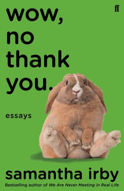 Wow, No Thank You.  by Samantha Irby