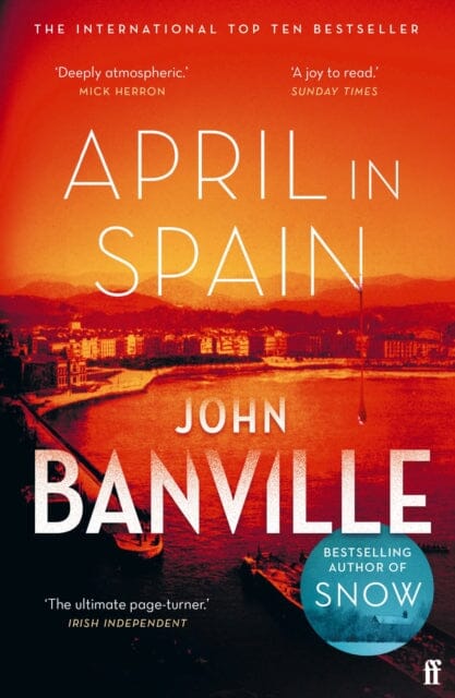 April in Spain: A Strafford and Quirke Mystery by John Banville