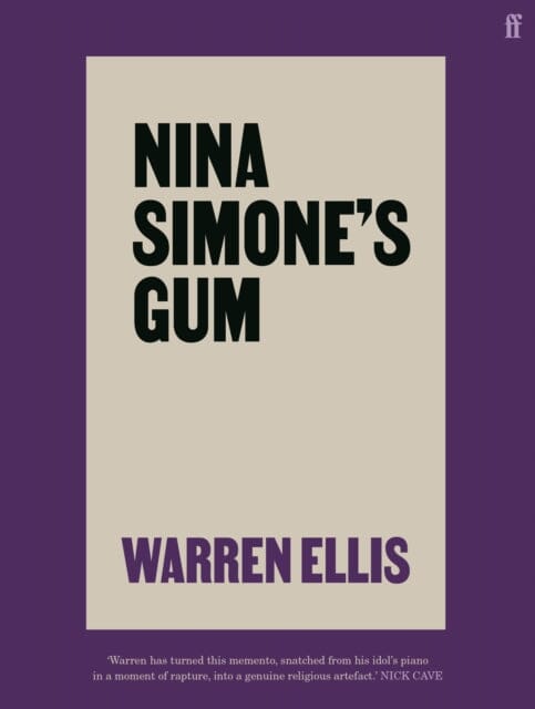 Nina Simone's Gum: A Memoir of Things Lost and Found by Warren Ellis