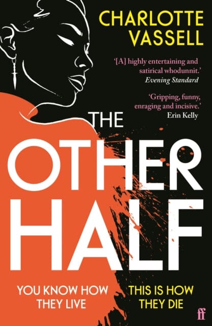 The Other Half : You know how they live. This is how they die. by Charlotte Vassell