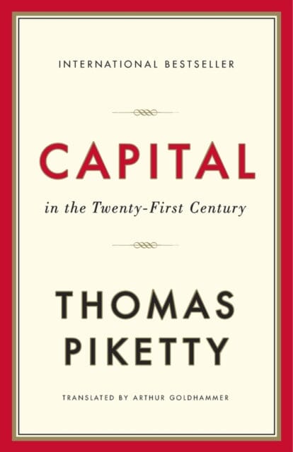 Capital in the Twenty-First Century by Thomas Piketty