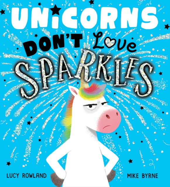 Unicorns Don't Love Sparkles (PB) by Lucy Rowland