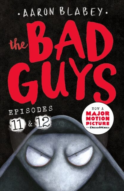 The Bad Guys: Episodes 11 & 12 by Aaron Blabey