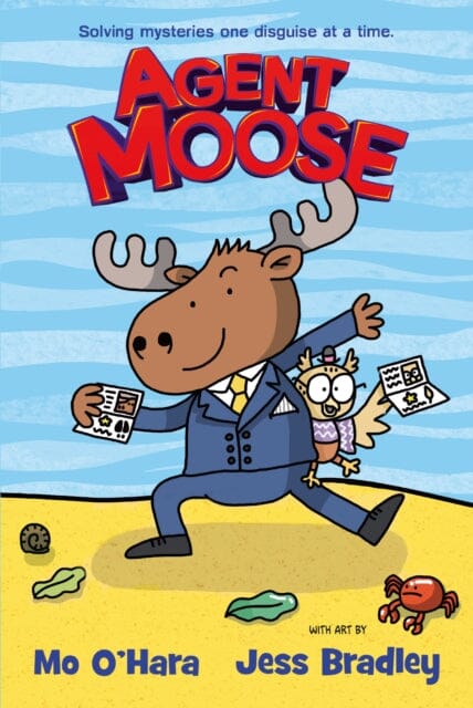 Agent Moose by Mo O'Hara
