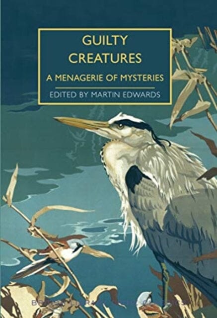 Guilty Creatures: A Menagerie of Mysteries by Martin Edwards