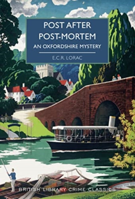 Post After Post-Mortem: An Oxfordshire Mystery by E.C.R Lorac