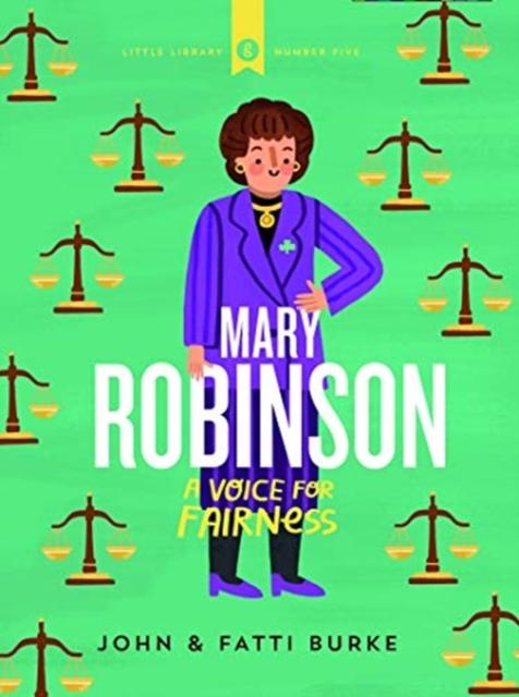Mary Robinson: A Voice for Fairness : Little Library 5
