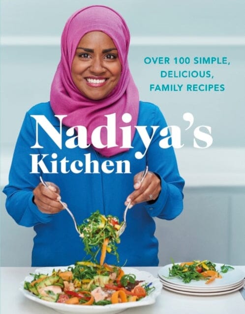 Nadiya's Kitchen  by Nadiya Hussain
