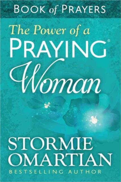 The Power of a Praying Woman Book of Prayers by Stormie Omartian