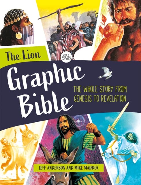 The Lion Graphic Bible : The whole story from Genesis to Revelation by Mike Maddox