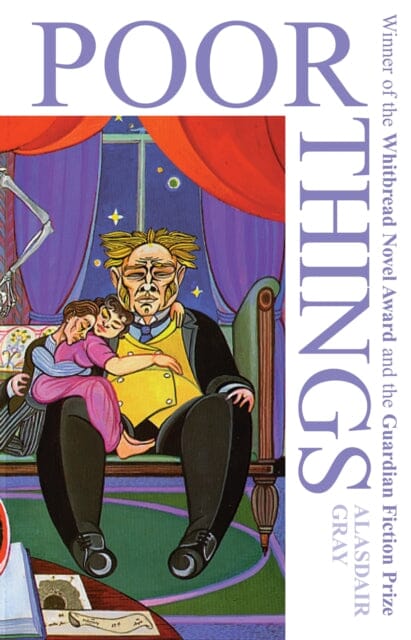 Poor Things : Now an award-winning major film by Alasdair Gray