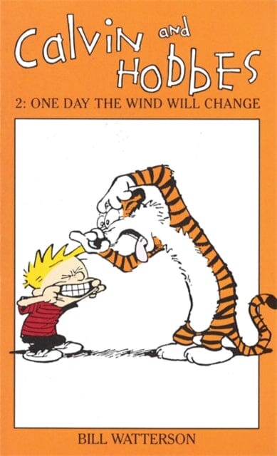 Calvin And Hobbes Volume 2: One Day the Wind Will Change : The Calvin & Hobbes Series by Bill Watterson