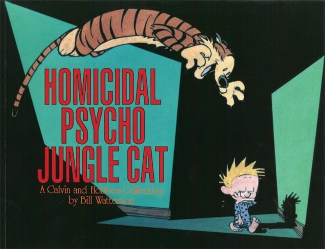 Homicidal Psycho Jungle Cat : Calvin & Hobbes Series: Book Thirteen by Bill Watterson