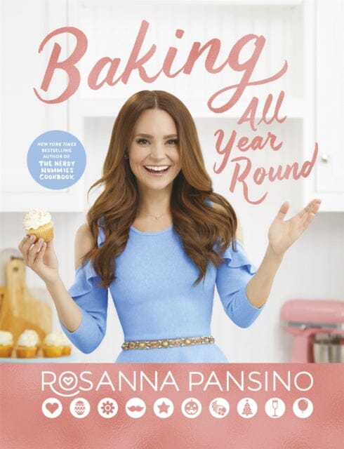 Baking All Year Round  by Rosanna Pansino