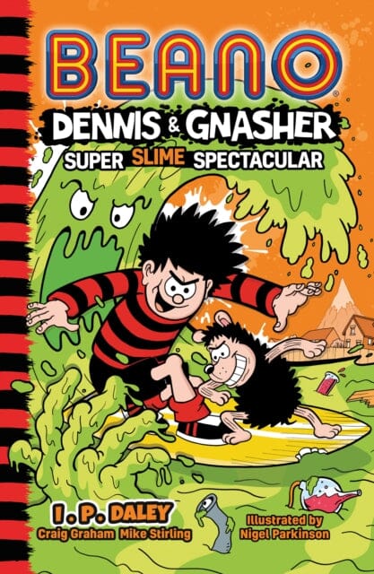 Beano Dennis & Gnasher: Super Slime Spectacular by Beano Studios