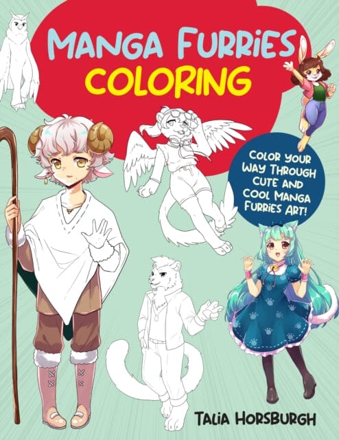 Manga Furries Coloring : Color your way through cute and cool manga furries art! Volume 4 by Talia Horsburgh