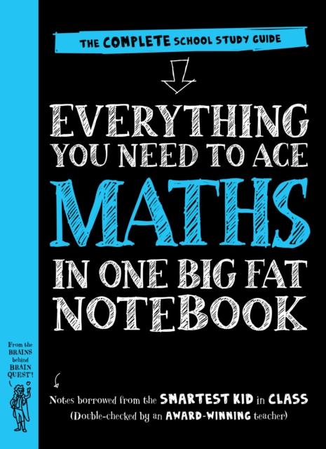 Everything You Need to Ace Maths in One Big Fat Notebook : The Complete School Study Guide