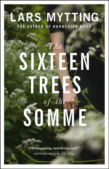 The Sixteen Trees of the Somme by Lars Mytting