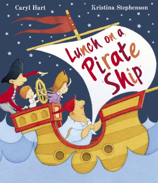 Lunch on a Pirate Ship by Caryl Hart