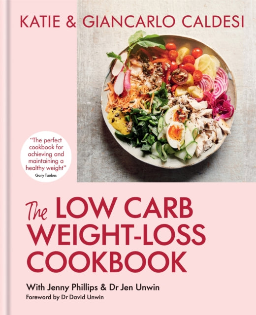 The Low Carb Weight-Loss Cookbook by Katie & Giancarlo Caldesi
