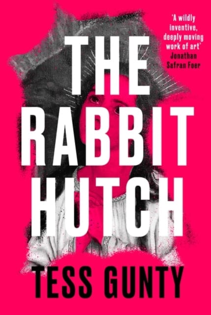 The Rabbit Hutch  by Tess Gunty
