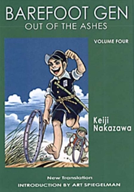 Barefoot Gen #4: Out Of The Ashes by Keiji Nakazawa
