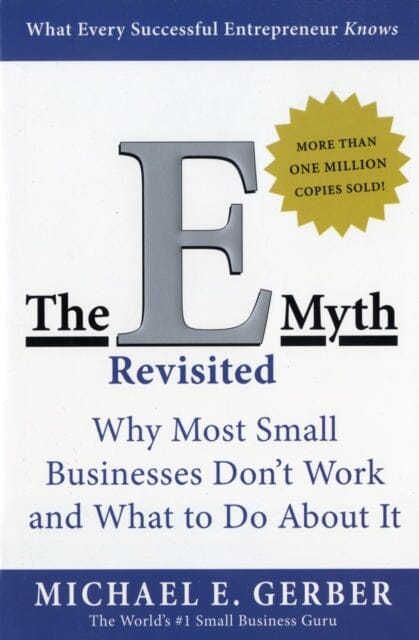 The E-Myth Revisited  by Michael E. Gerber