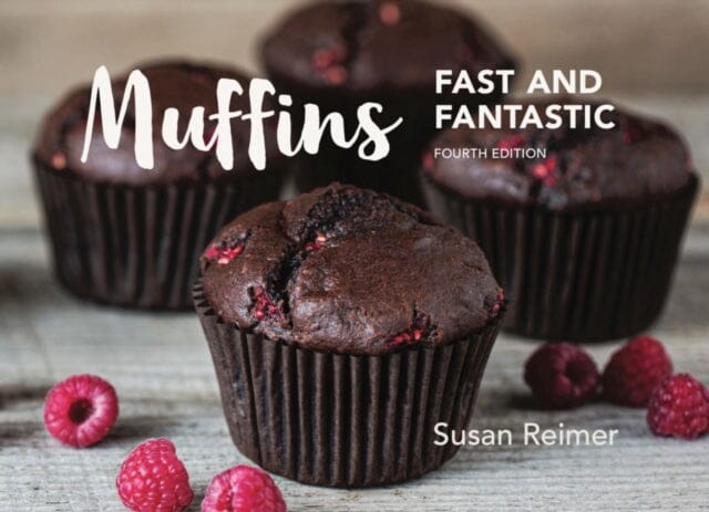 Muffins: Fast and Fantastic by Susan Reimer