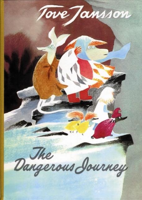 The Dangerous Journey by Tove Jansson