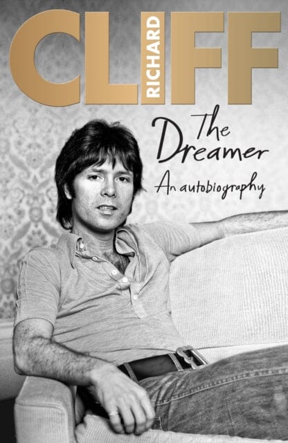 The Dreamer: An Autobiography by Cliff Richard
