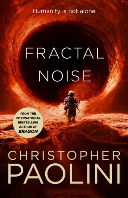 Fractal Noise : A blockbuster space opera set in the same world as the bestselling To Sleep in a Sea of Stars by Christopher Paolini