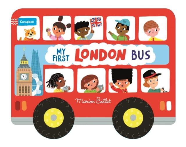 Whizzy Wheels: My First London Bus : Novelty Book with four moving wheels! by Marion Billet