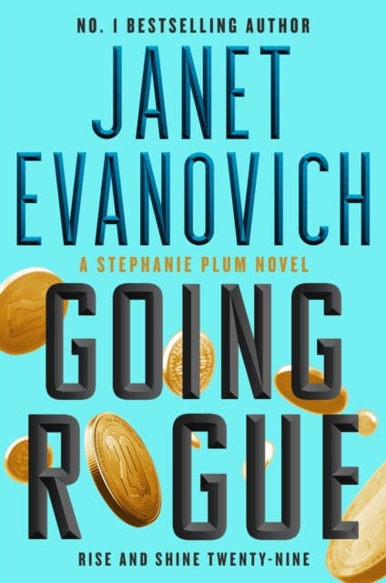 Going Rogue : Rise and Shine Twenty-Nine by Janet Evanovich