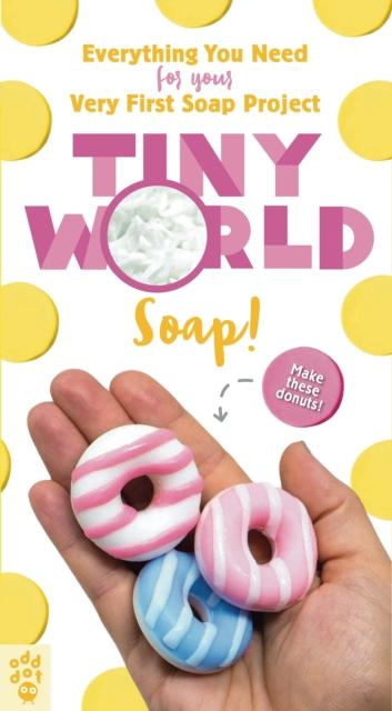 Tiny World : Soap!