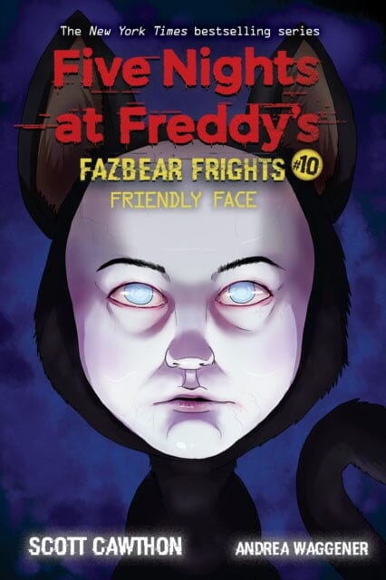 Friendly Face (Five Nights at Freddy's: Fazbear Frights #10) by Scott Cawthon