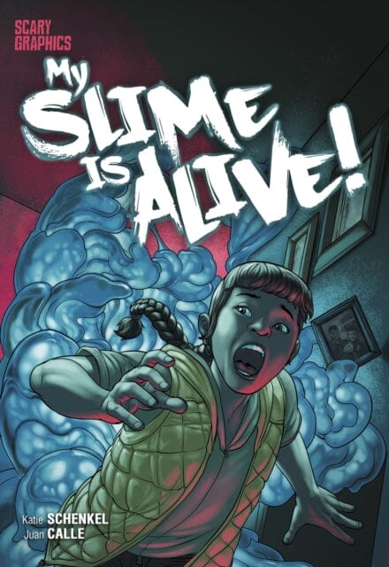 My Slime is Alive! by Katie Schenkel