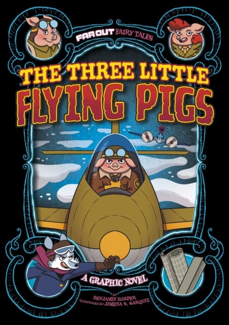 The Three Little Flying Pigs : A Graphic Novel by Benjamin Harper