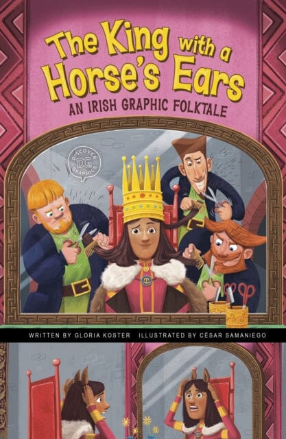 The King with a Horse's Ears : An Irish Graphic Folktale by Gloria Koster