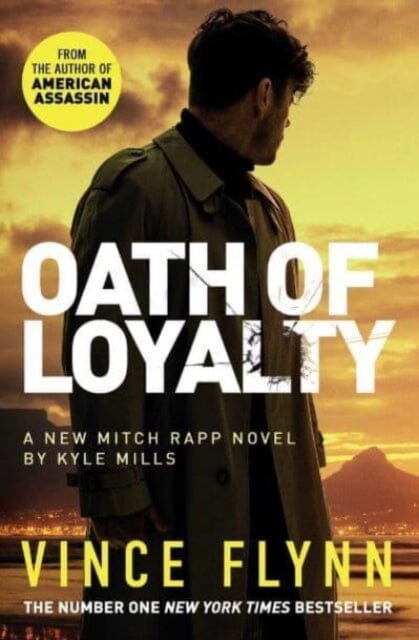 Oath of Loyalty by Vince Flynn