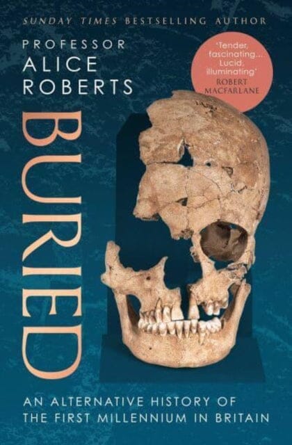 Buried : An alternative history of the first millennium in Britain