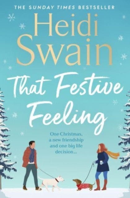 That Festive Feeling : the cosiest, most joyful novel you'll read this Christmas by Heidi Swain